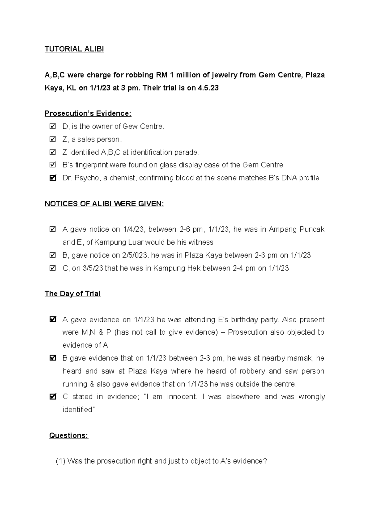 Tutorial Alibi - TUTORIAL ALIBI A,B,C were charge for robbing RM 1 ...