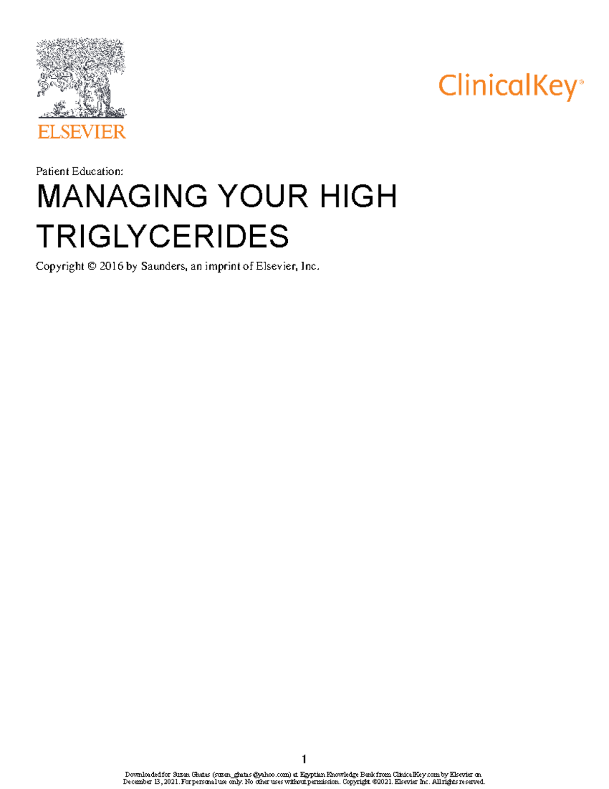 Managing YOUR HIGH Triglycerides Patient Education MANAGING YOUR