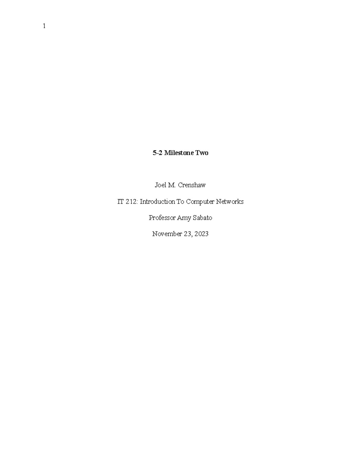 5-2 Milestone 2 - 1 5-2 Milestone Two Joel M. Crenshaw IT 212 ...