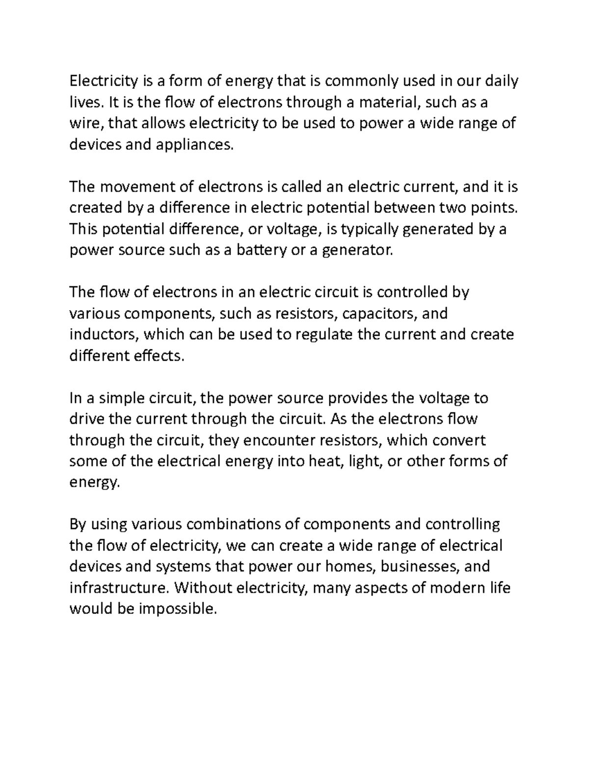Electricity is a form of energy that is commonly used in our daily