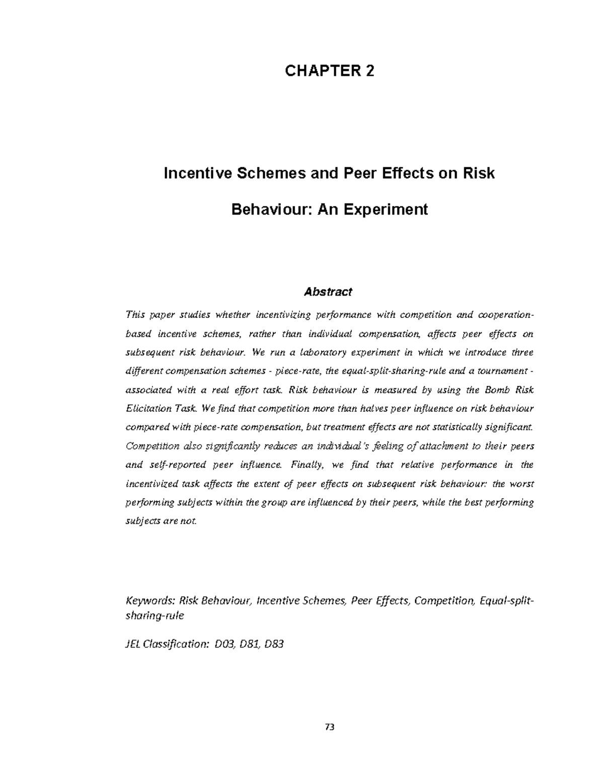 Determinants of Risk Behaviour 13 - CHAPTER 2 Incentive Schemes and ...
