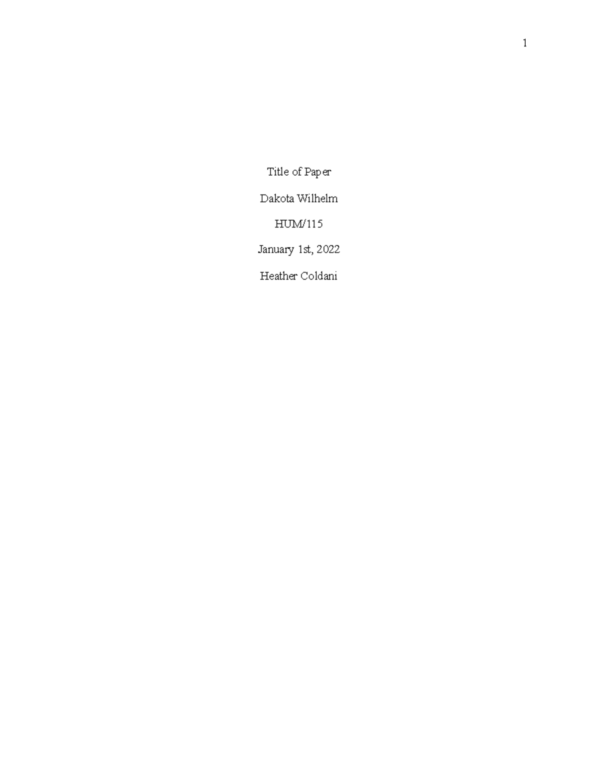 Hum115 v10 wk5 reflection template - 1 Title of Paper Dakota Wilhelm ...