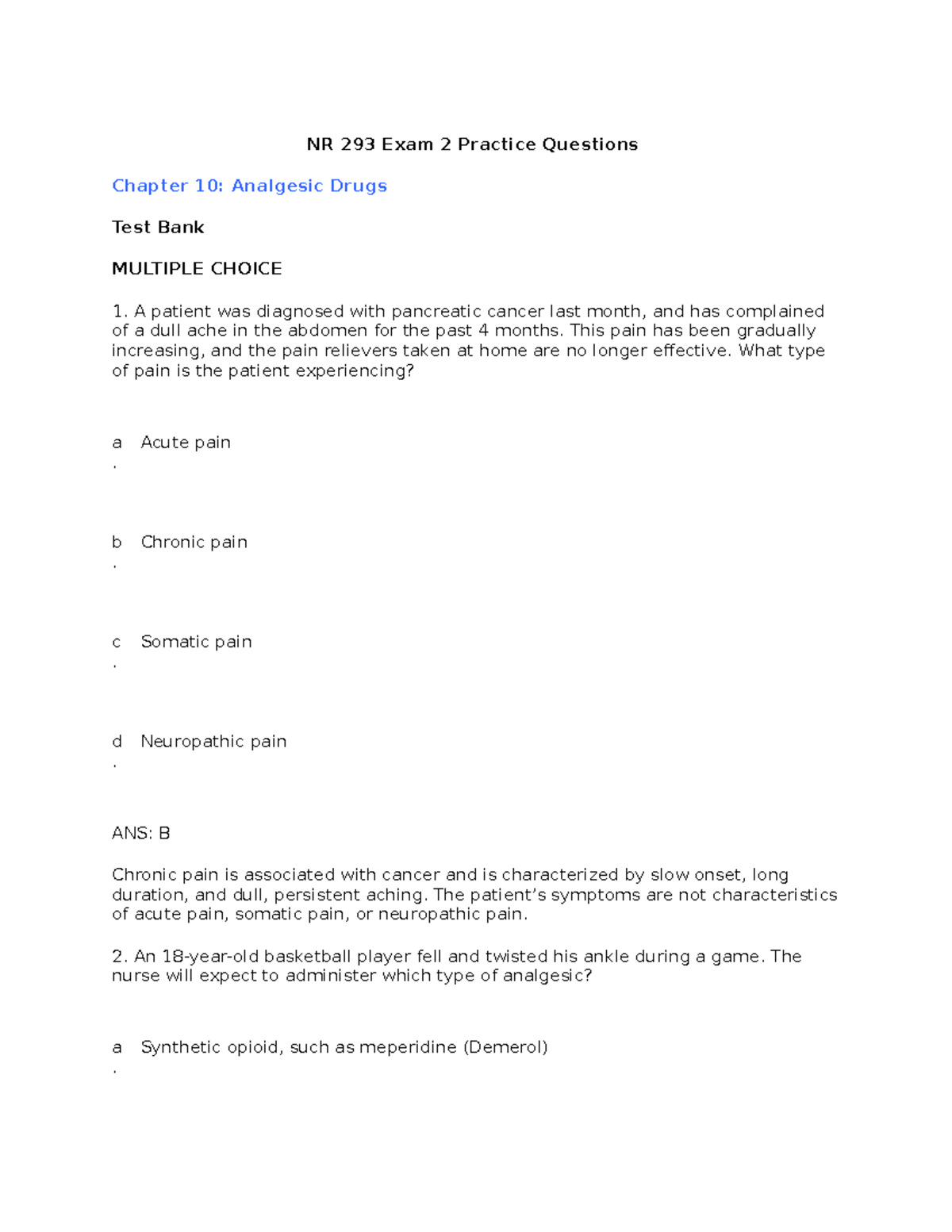 NR293 Exam 2 Practice Questions NR 293 Exam 2 Practice Questions Chapter 10 Analgesic Drugs