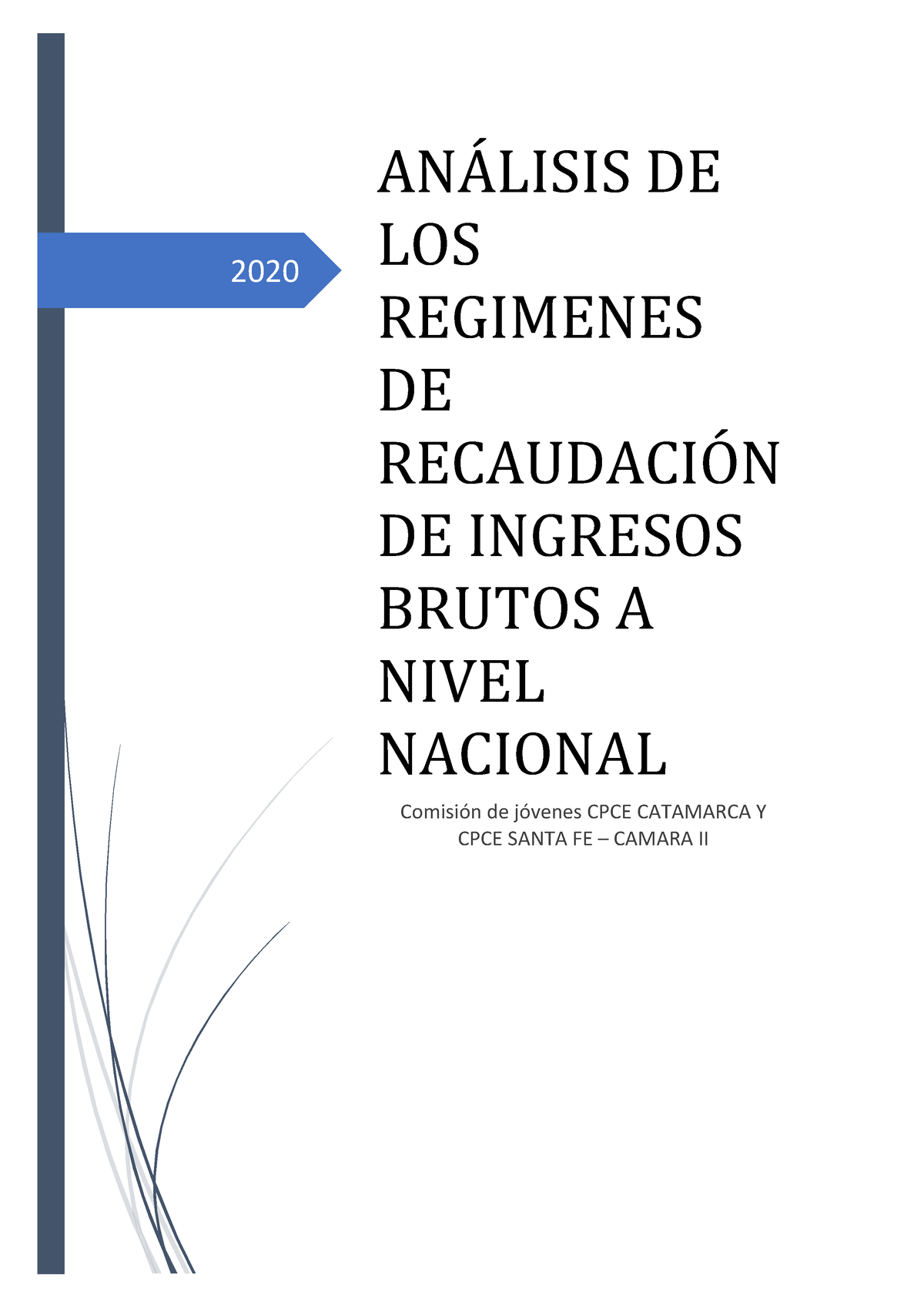 Iibb Estudio - Xxxx - 2020 ANA#LISIS DE LOS REGIMENES DE RECAUDACIO#N ...