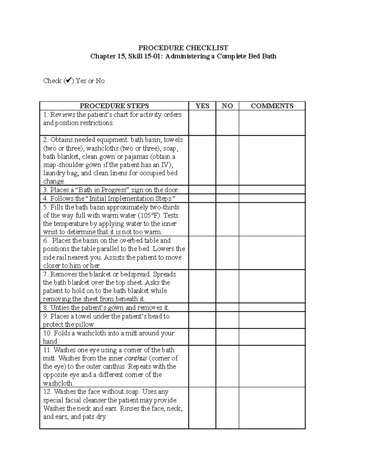 Skill 1501 Administering a Complete Bed Bath Obtains needed