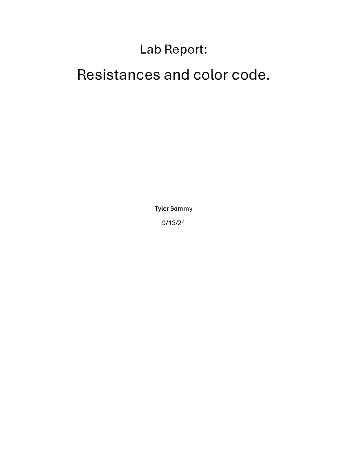Document 5 - lab 1 - Lab Report: Resistances and color code. Tyler ...