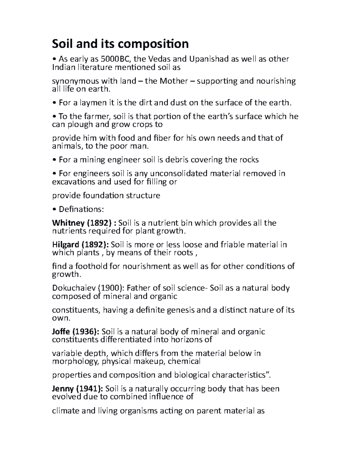 Soil and its composition For a laymen it is the dirt and dust on the