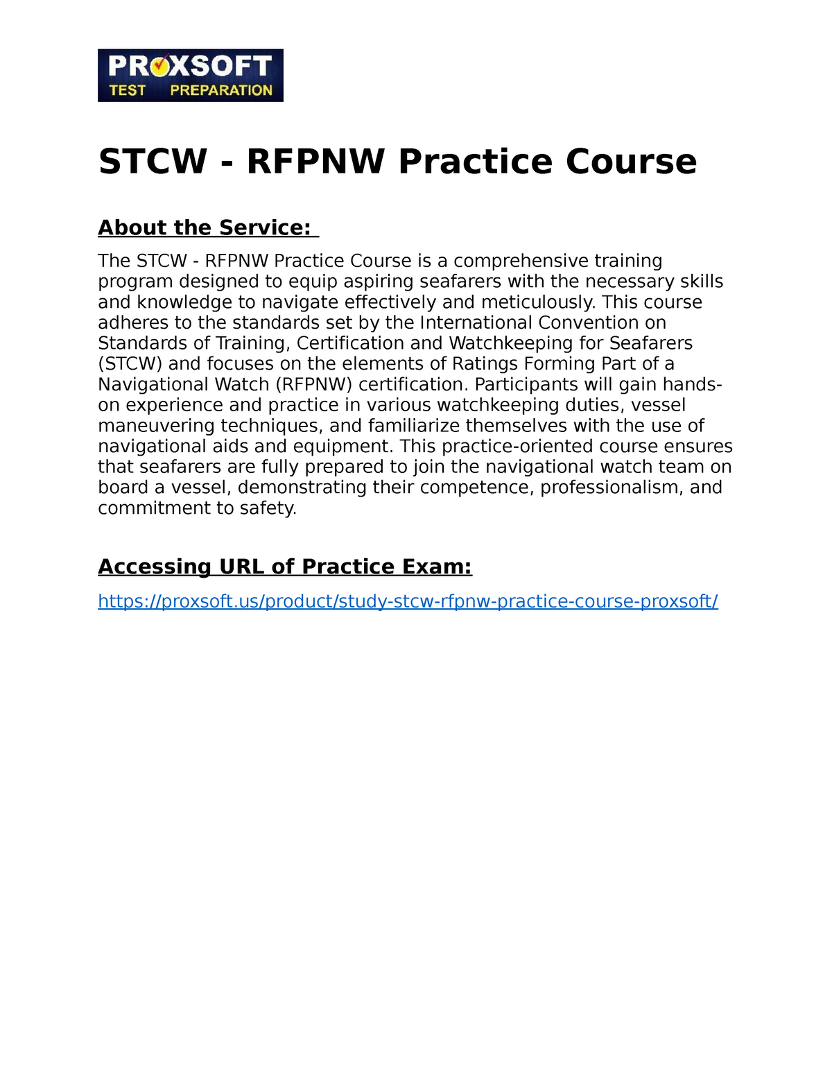 STCW RFPNW Practice Course This course adheres to the standards set