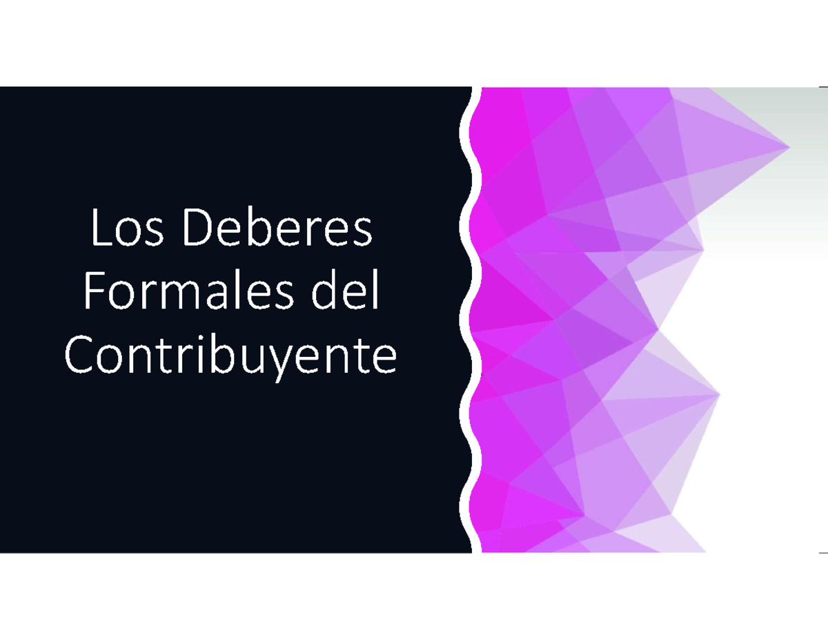 Derechos DE LOS Contribuyentes - Los Deberes Formales Del Contribuyente ...