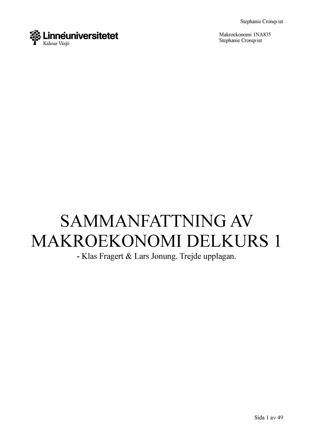 Sammanfattning Makroekonomi Delkurs 1 - SAMMANFATTNING AV MAKROEKONOMI ...