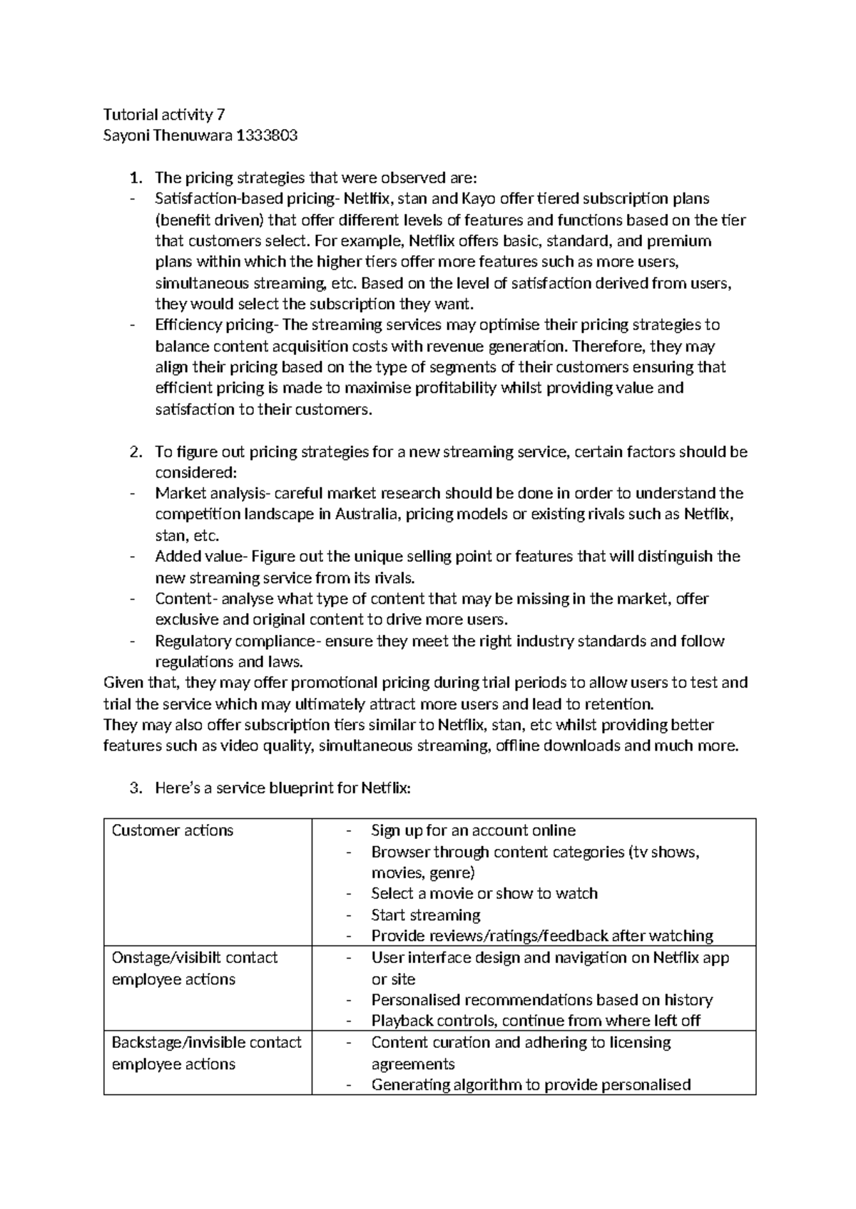 Tutorial activity 7 - The pricing strategies that were observed are ...