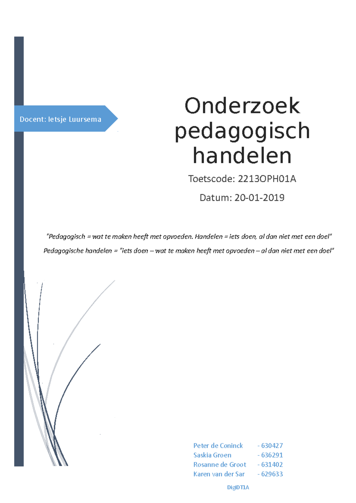 Onderzoeksrapport Pedagogisch Handelen - Docent: Ietsje Luursema ...