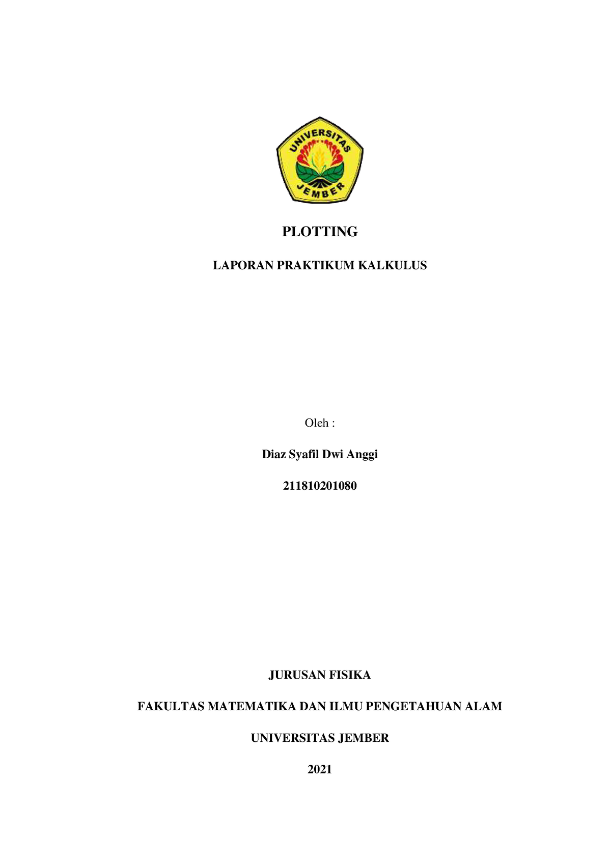 Laporan Plotting - PLOTTING LAPORAN PRAKTIKUM KALKULUS Oleh : Diaz ...