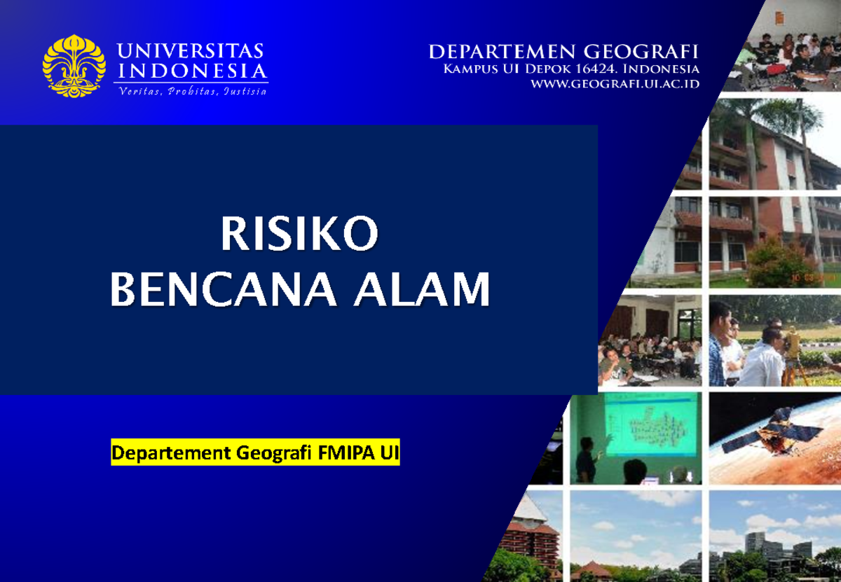 Risiko Bencana ALAM - RISIKO BENCANA ALAM Departement Geografi FMIPA UI ...