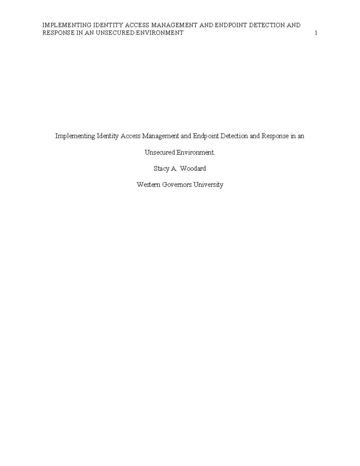 WGU C769 Capstone Task 3 Final RESPONSE IN AN UNSECURED ENVIRONMENT 1 Implementing Identity