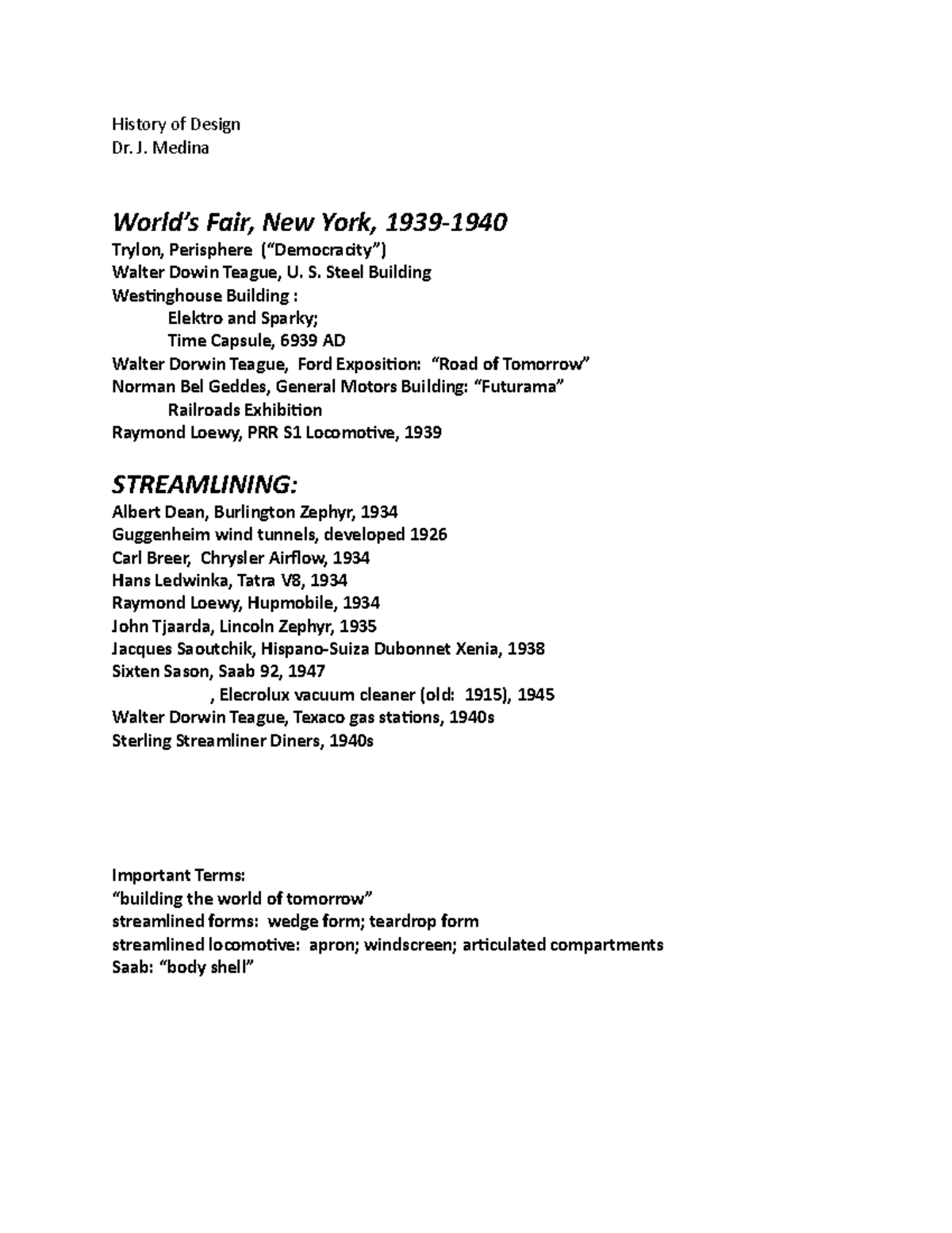 Worlds Fair; Streamlining outline History of Design Dr. J. Medina World’s Fair, New York, 1939