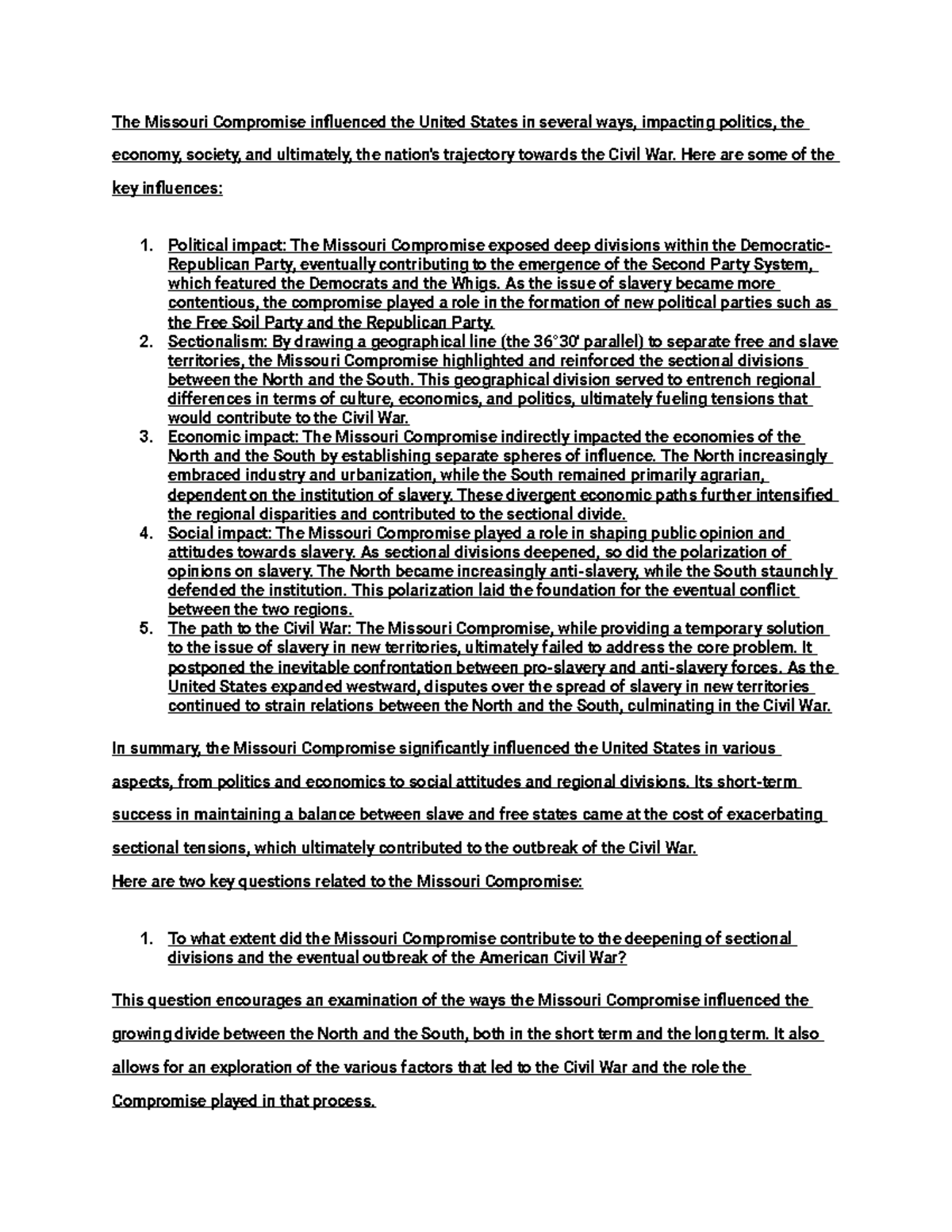 The Missouri Compromise Here are some of the key influences 1. Political impact The Missouri