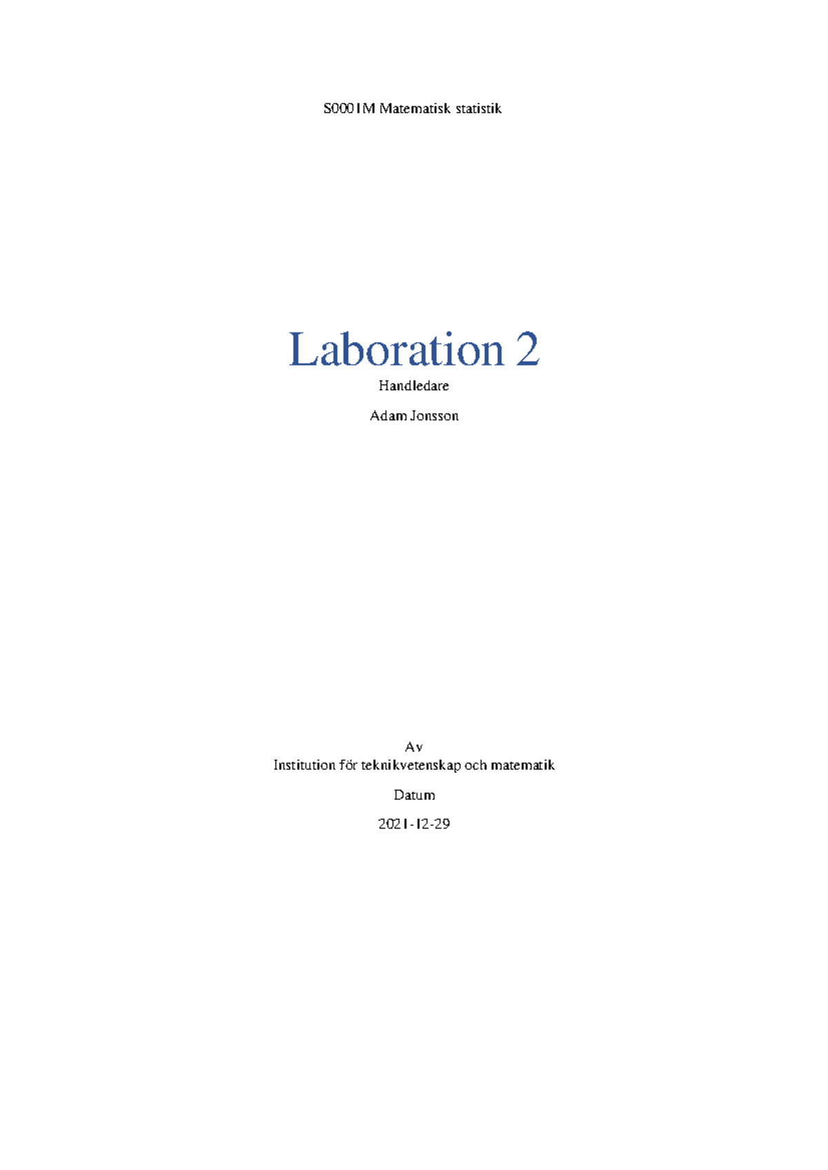 Laboration 2 - S0001M Matematisk Statistik Laboration 2 Handledare Adam ...