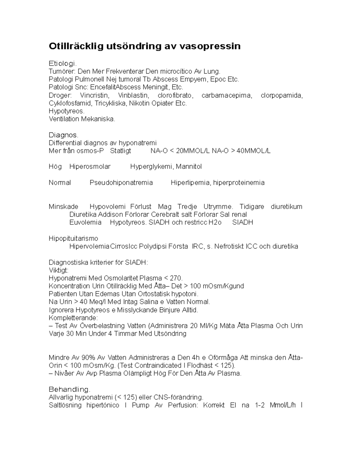 Otillracklig Utsondring Av Vasopressin Otillr Cklig Uts Ndring Av Vasopressin Etiologi Tum Rer Den Mer Frekventerar Den Microc Tico Av Lung Patologi Pulmonell Studocu