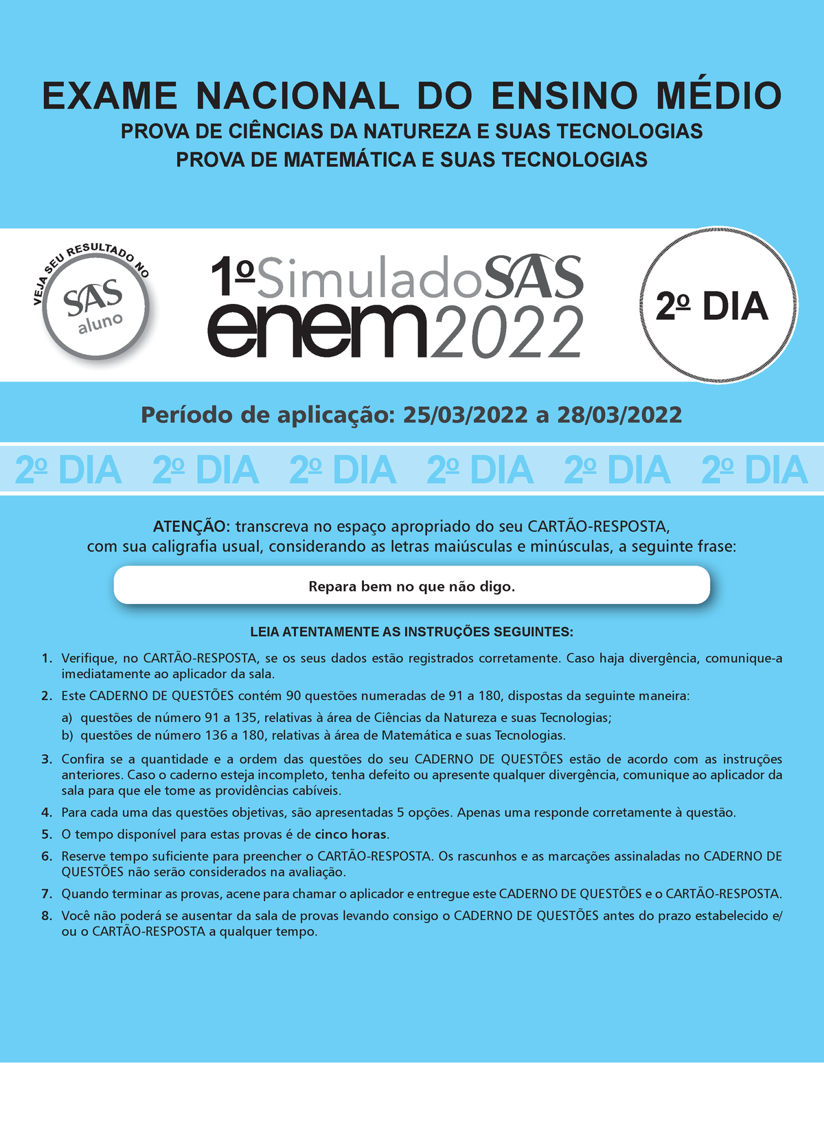 1º Simulado SAS 2º DIA EXAME NACIONAL DO ENSINO MÉDIO LEIA