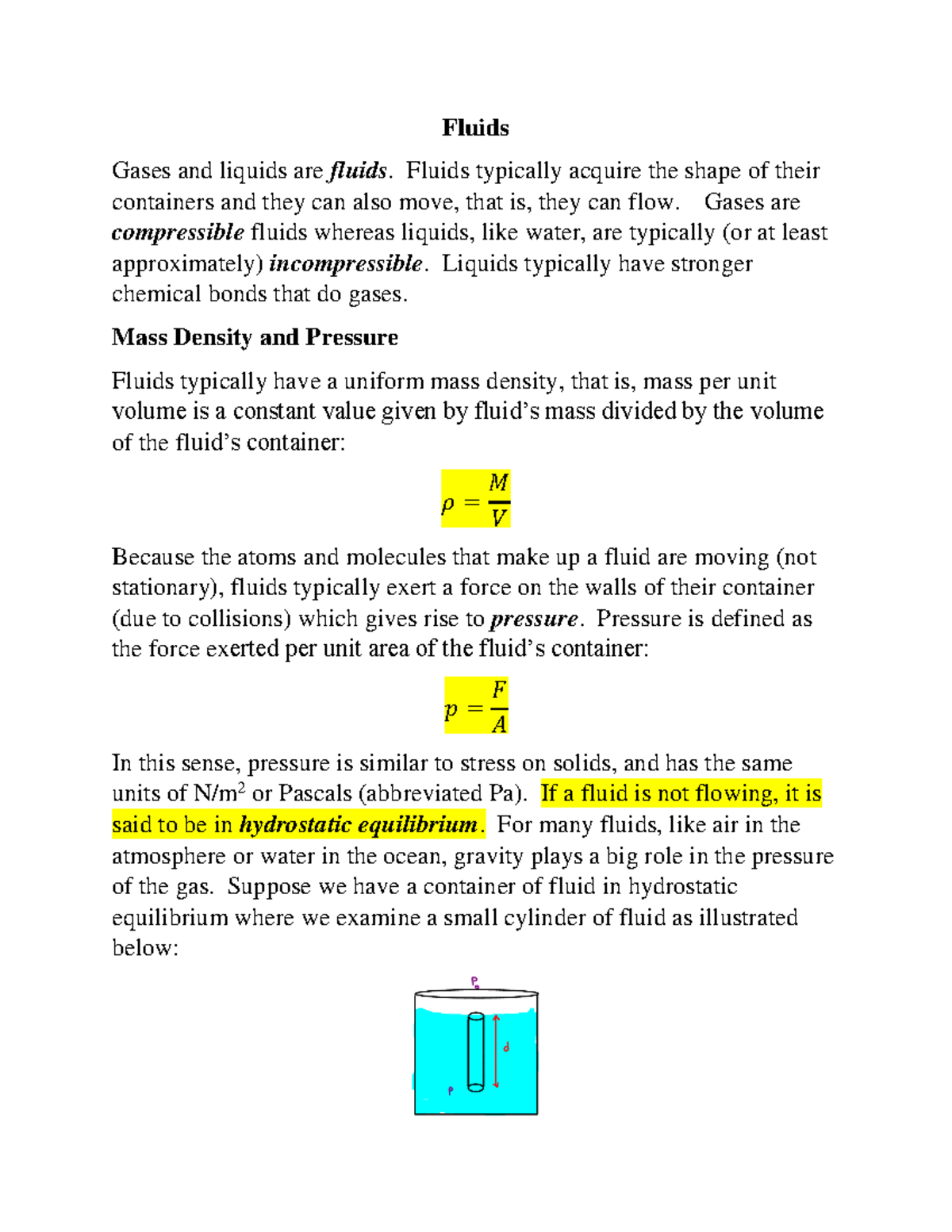 Ch. 15 Fluids Notes Fluids Gases and liquids are fluids. Fluids