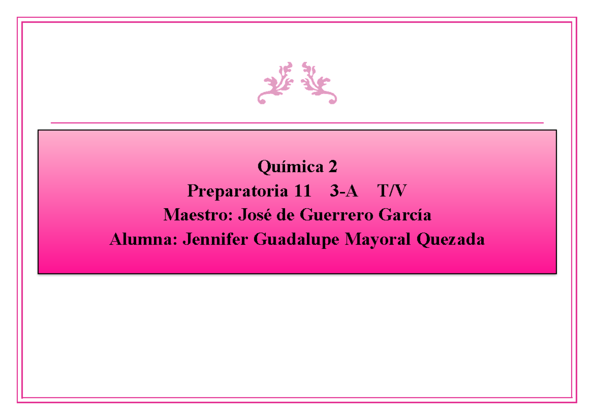 Act.1.2 Quimica 2 Jennifer Mayoral - [Título del documento] Química 2