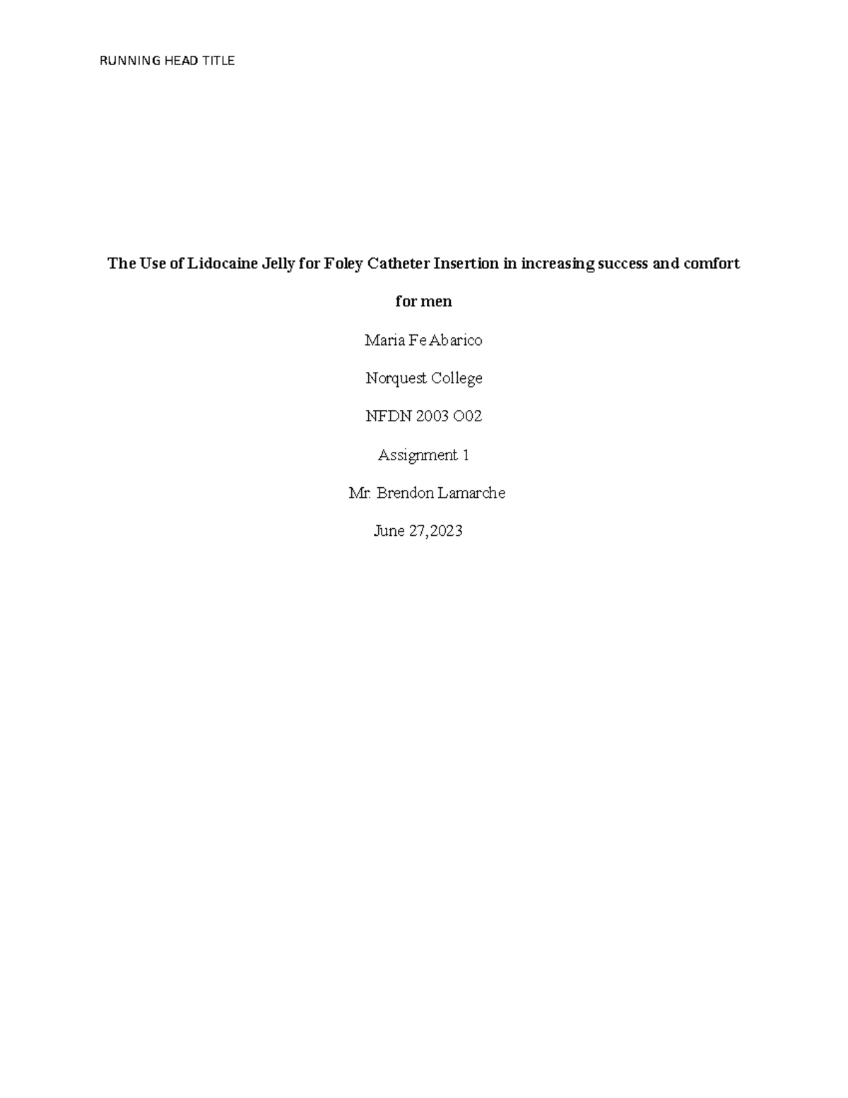 The Use of Lidocaine Jelly for Foley Catheter Insertion in increasing