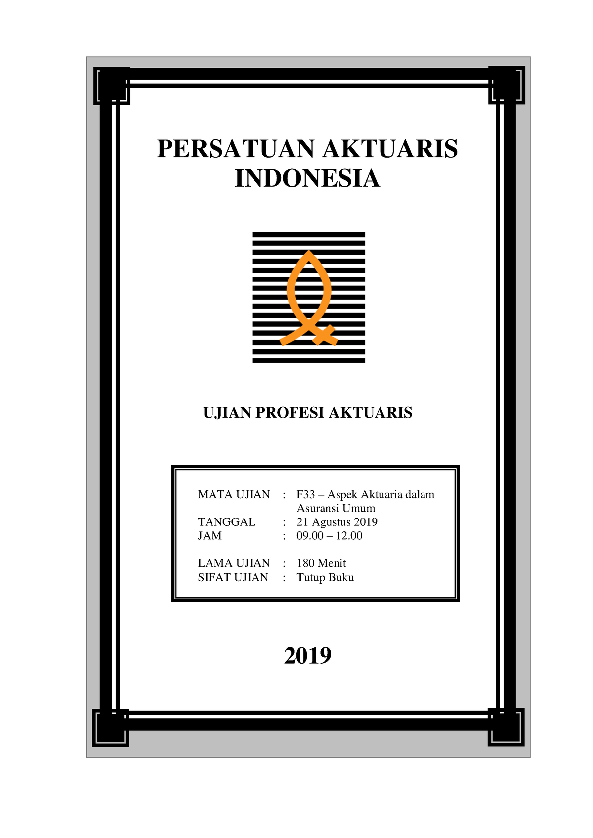 Soal Ujian F33 Persatuan Aktuaris- Agustus 2019 - PERSATUAN AKTUARIS ...