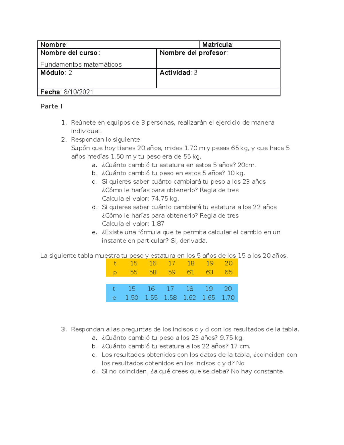 Actividad 3 - Nombre : Matrícula : Nombre del curso: Fundamentos ...