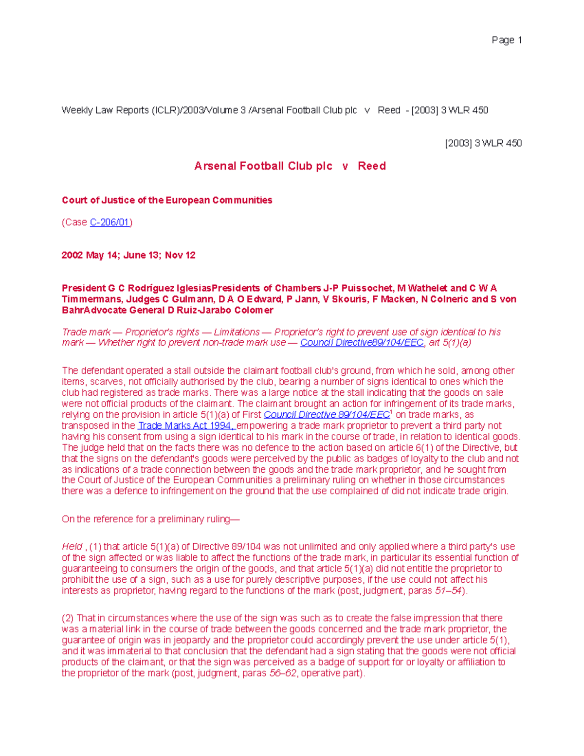 Arsenal Football Club plc v Reed [200 There was a large notice at
