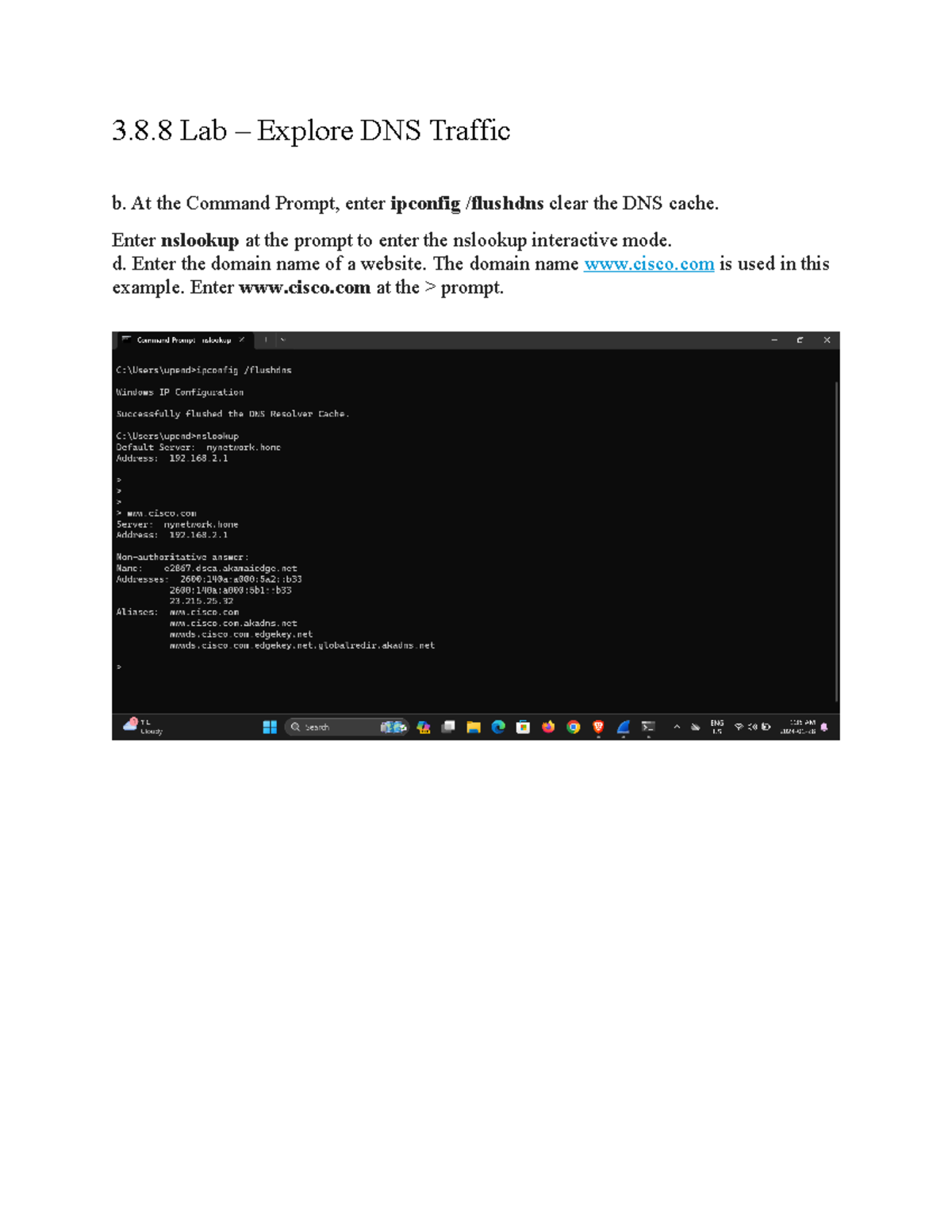 3.8.8 Lab Explore DNS Traffic 3.8 Lab Explore DNS Traffic b. At