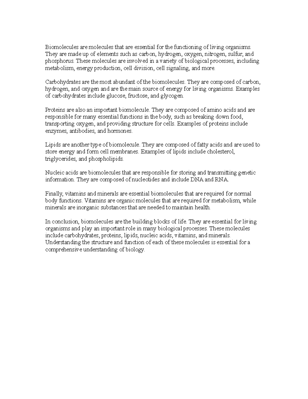 Biomolecules are molecules that are essential for the functioning of