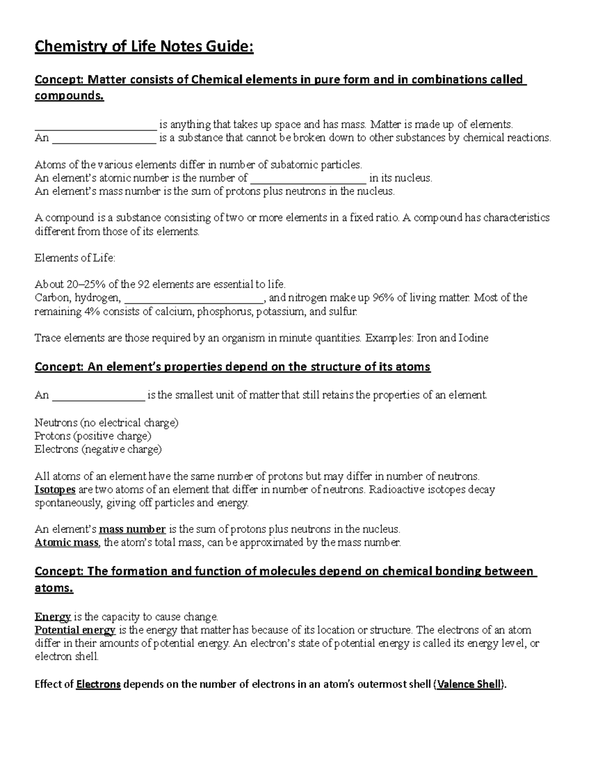 Chemistry of Life Notes _____________________ is anything that takes