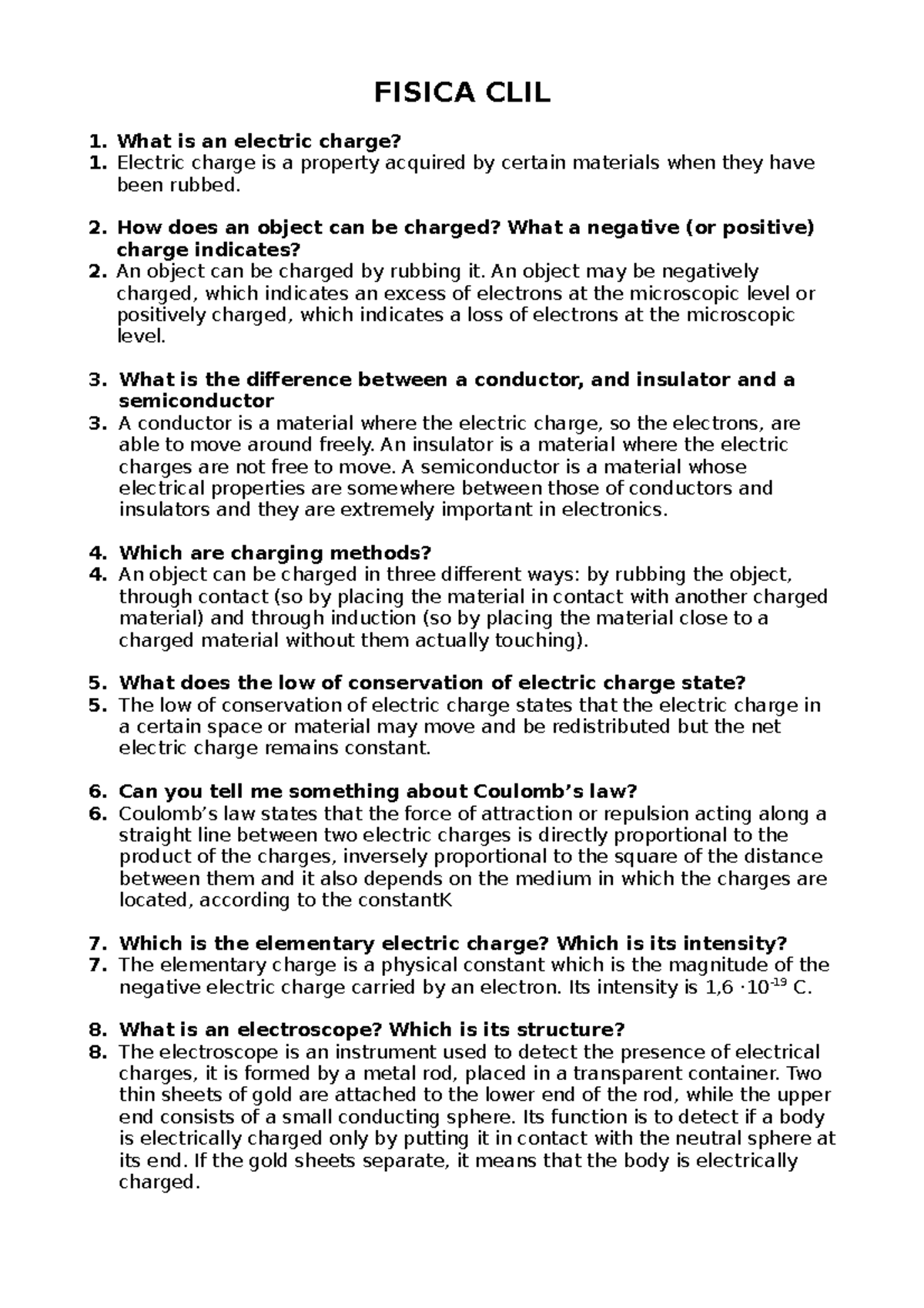 Fisica - FISICA CLIL What is an electric charge? Electric charge is a ...