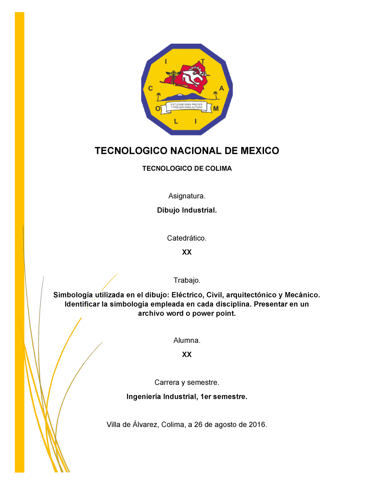 Simbologia utilizada en el dibujo - TECNOLOGICO NACIONAL DE MEXICO  TECNOLOGICO DE COLIMA Asignatura. - Studocu