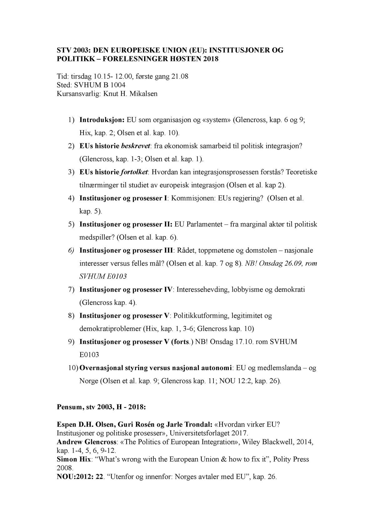 Forelesningsplan.høsten 2018-1 - STV 2003: DEN EUROPEISKE UNION (EU ...