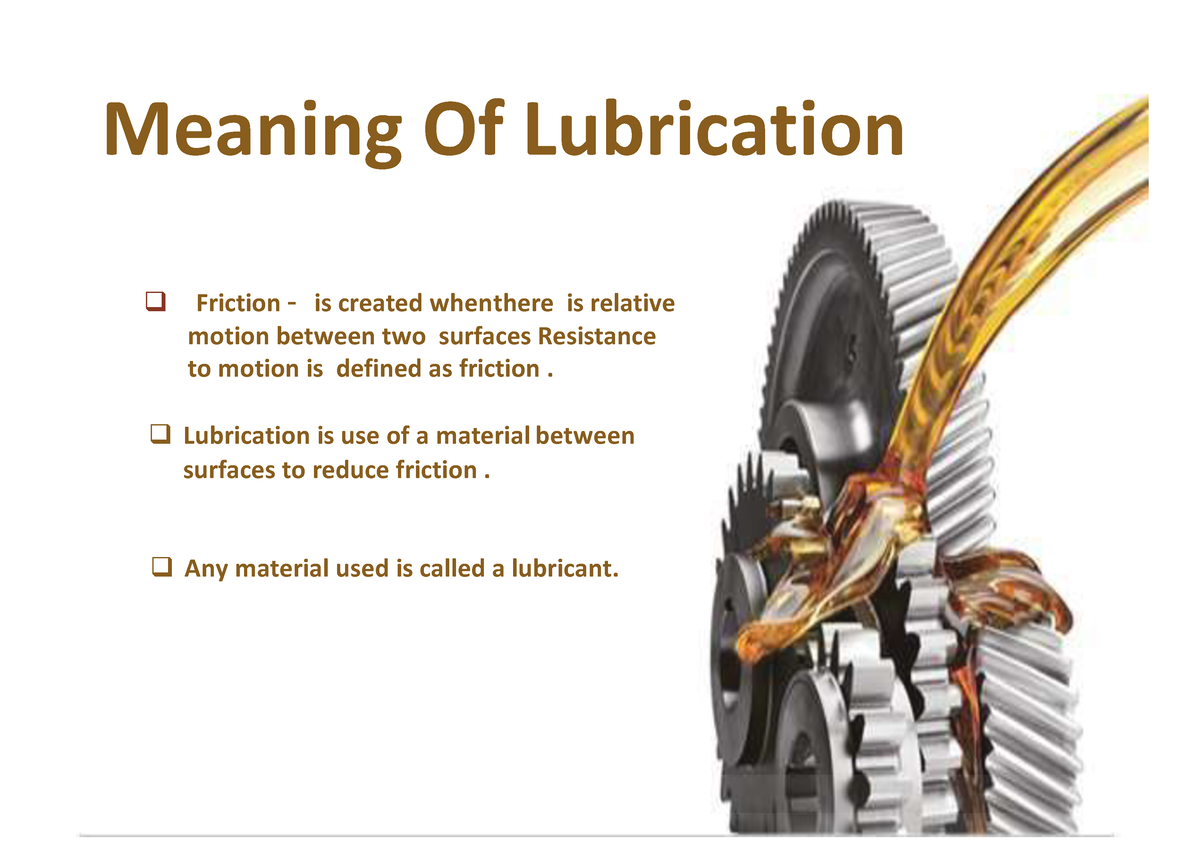 Lecture 6 and 7 Lubricant compressed - Meaning Of Lubrication q ...