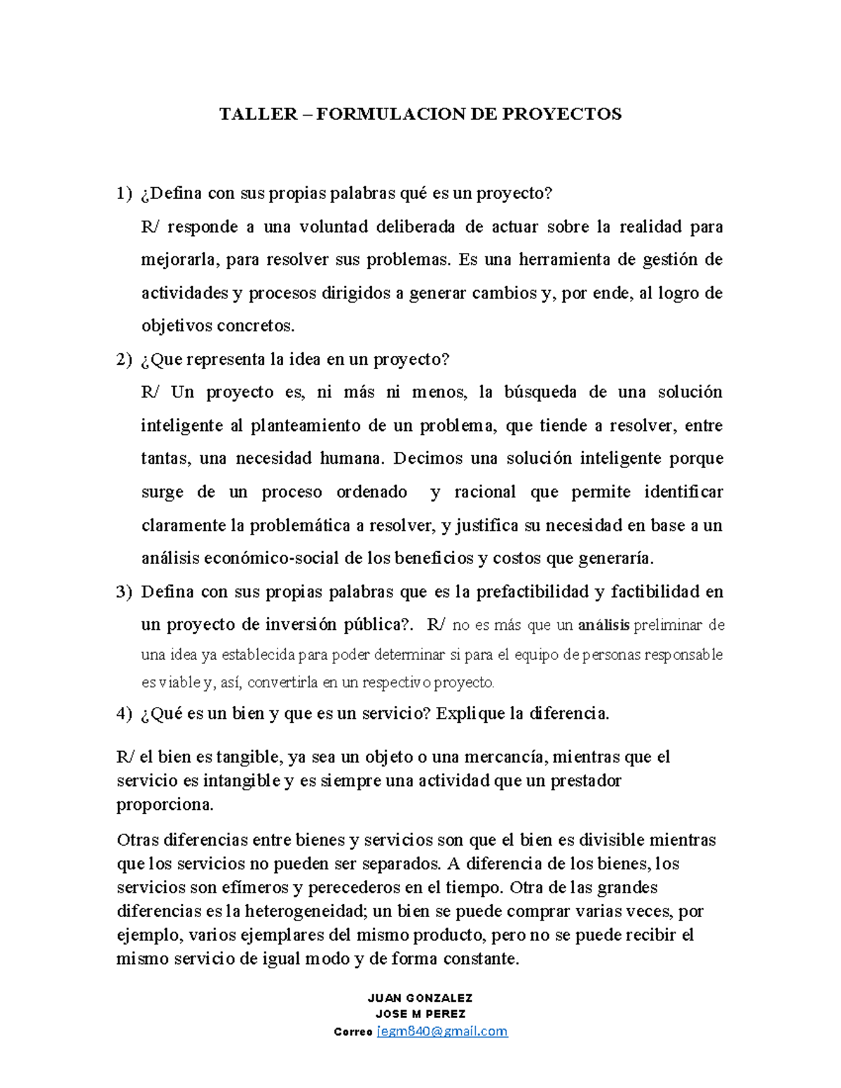 Taller - TALLER – FORMULACION DE PROYECTOS 1) ¿Defina con sus propias ...