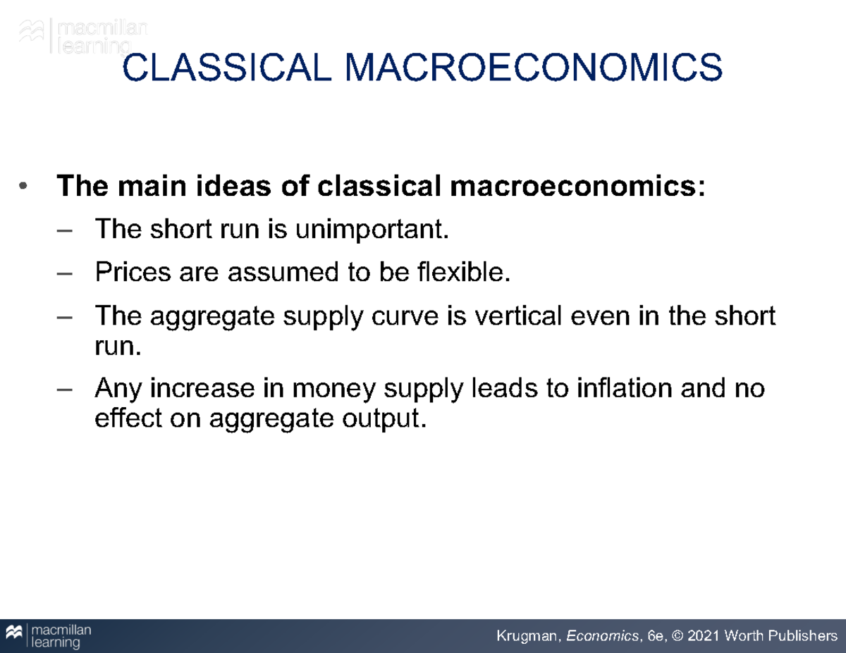 Ch32 econ econ notes CLASSICAL MACROECONOMICS • The main ideas of classical macroeconomics