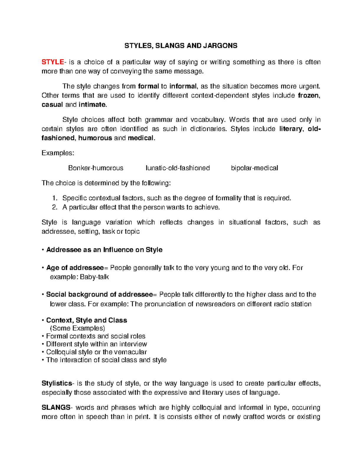 5 Styles Slangs and Jargons STYLES, SLANGS AND JARGONS STYLE is a