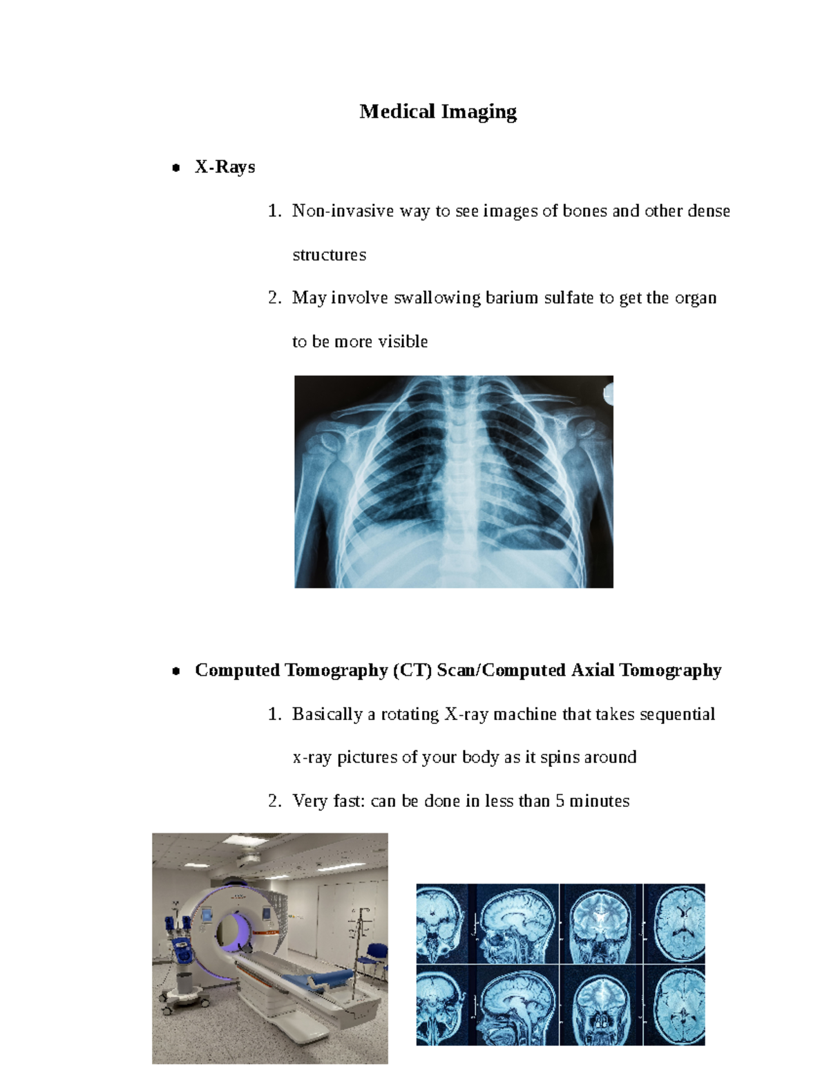 Medical Imaging Medical Imaging XRays 1. Noninvasive way to see