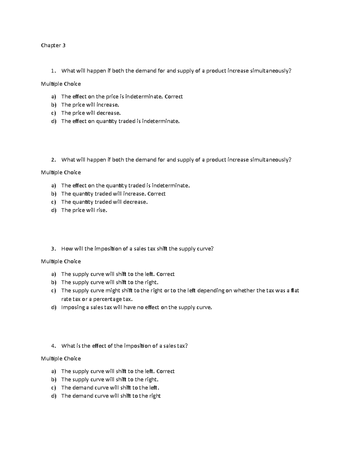 Quiz 3 2019, questions and answers - Chapter 3 1. What will happen if both the demand for and ...