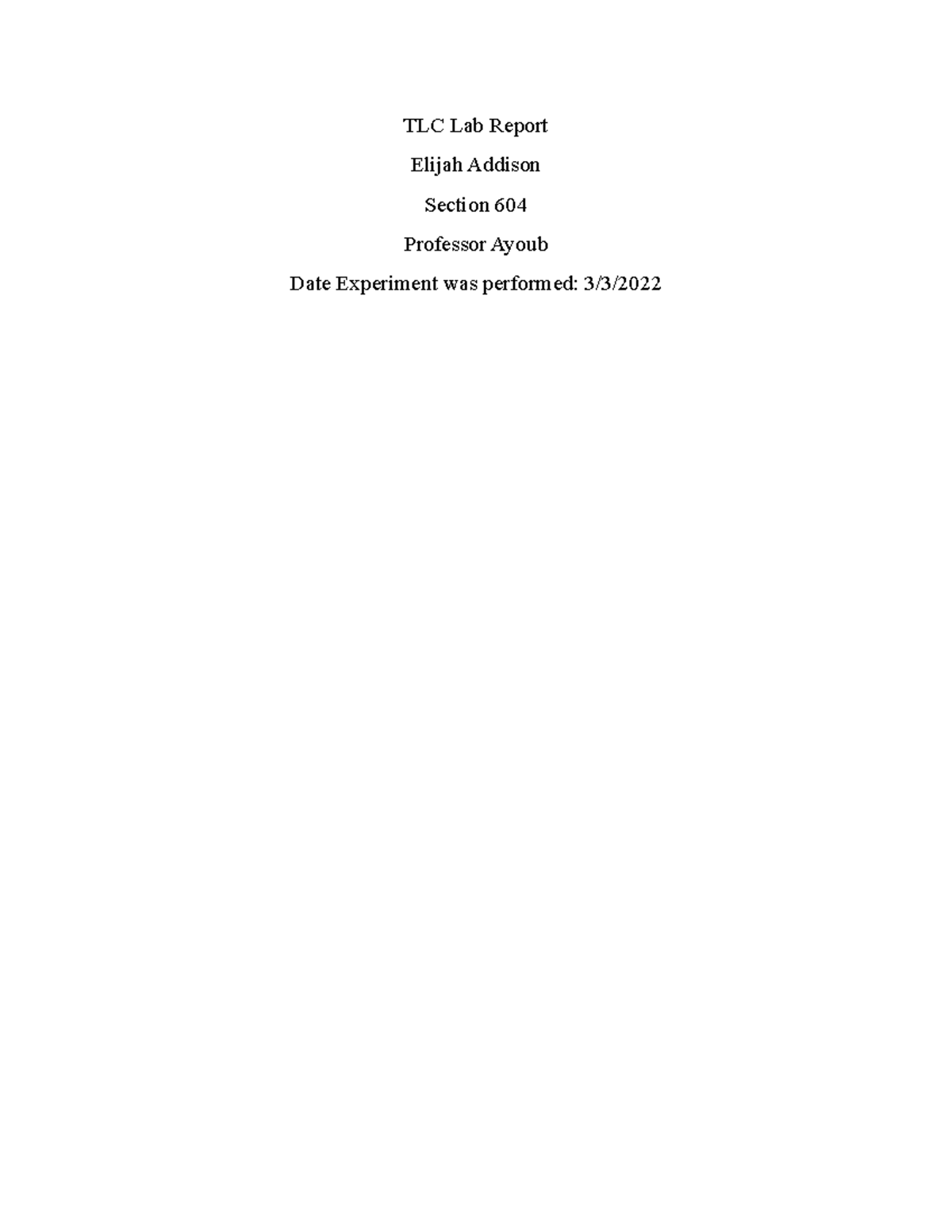 TLC Lab Report TLC Lab Report Elijah Addison Section 604 Professor