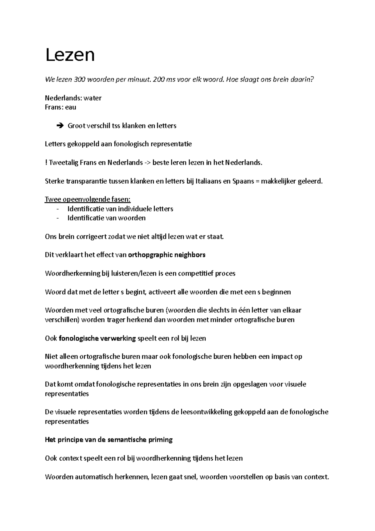 Taal en het brein Lezen Lezen We lezen 300 woorden per minuut. 200 ms voor elk woord. Hoe Taal en het brein Lezen Lezen We lezen 300 woorden per minuut. 200 ms voor elk woord. Hoe