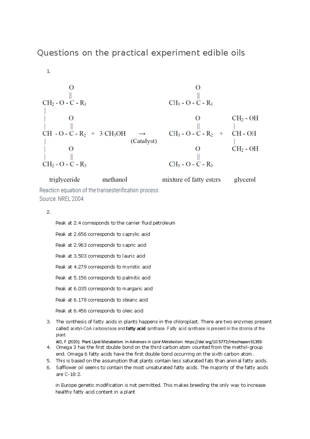 Questions on edible oils practical Questions on the practical experiment edible oils 1. 2