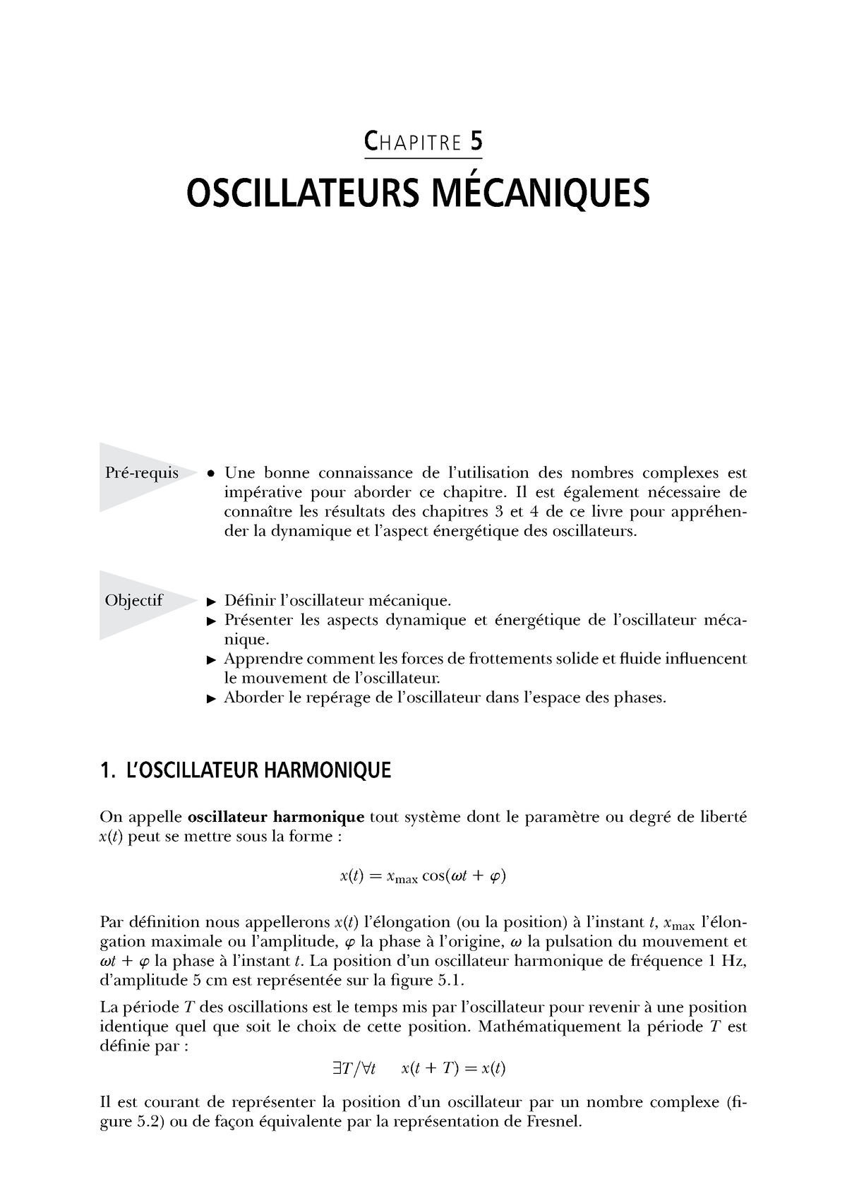 Ch5 Oscillateurs mécaniques - CH A P I T R E 5 OSCILLATEURS MÉCANIQUES  Pré-requis • Une bonne - Studocu