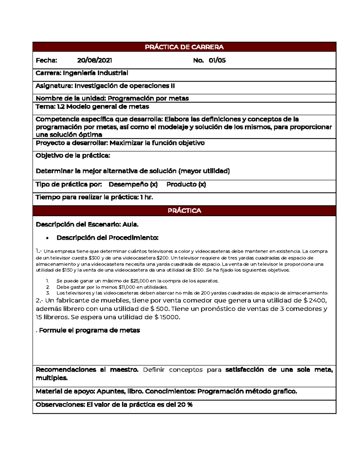 IO-IIpractica 1 - tarea - PR¡CTICA DE CARRERA Fecha: 20 / 0 8/ 2021 No. 0  1/ 05 Carrera: IngenierÌa - Studocu