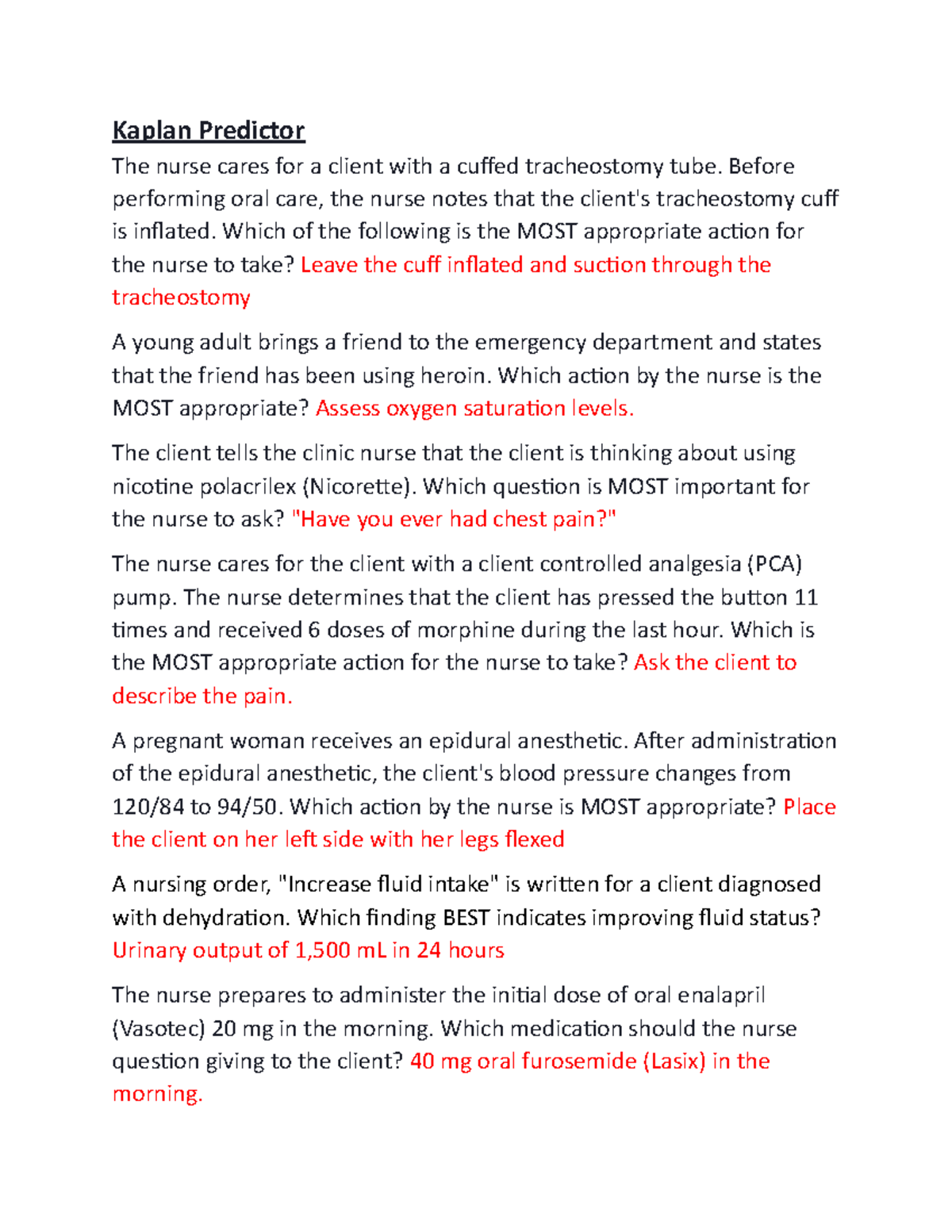 Kaplan Predictor N/A Kaplan Predictor The nurse cares for a client