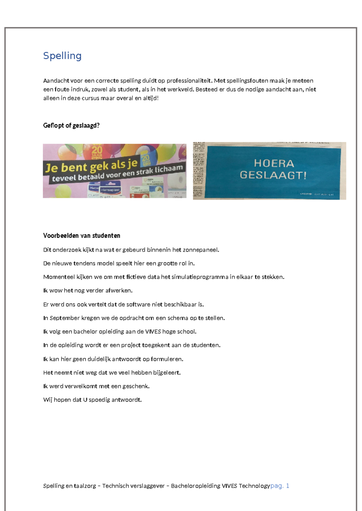 Deel 1 Spelling en Spelling Aandacht voor een correcte spelling duidt op Studocu