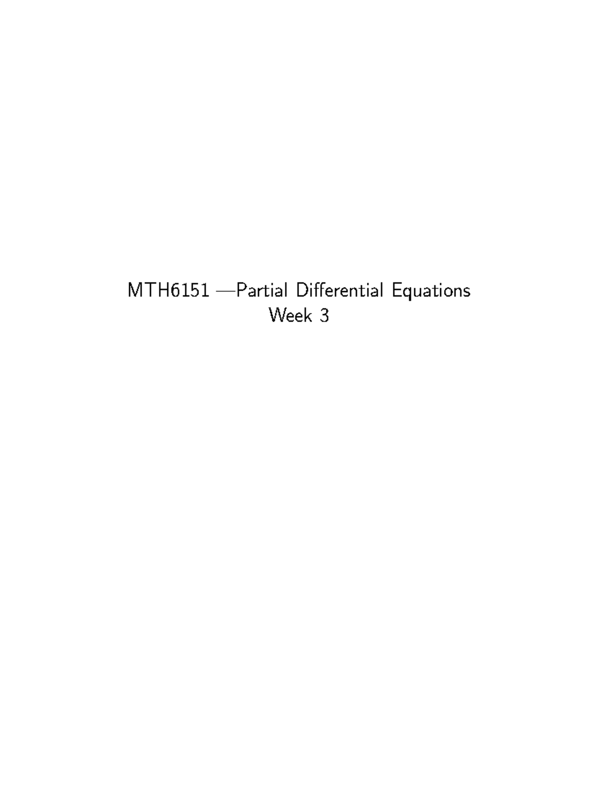 Week3 - Lecture notes 3 - MTH6151 —Partial Differential Equations Week ...
